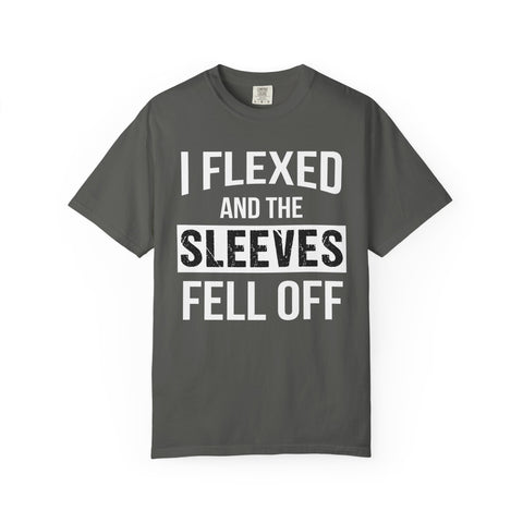 I Flexed Sleeves Statement T-Shirt - Premium Gym Humor Tee