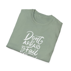 Motivational Quote Graphic Tee - Afraid Fail Not Try Shirt