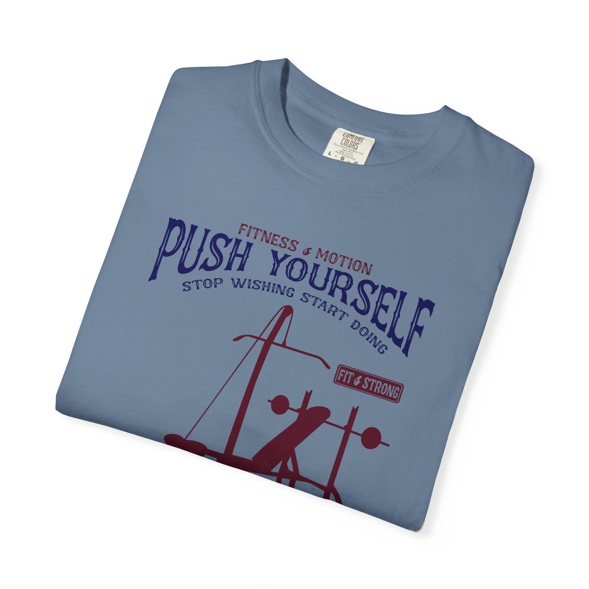 Fitness And Motion Bodybuilding Gym Push Yourself T-Shirt