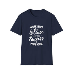 Work Hard Silence Tee - Silent Hustle Graphic Tshirt