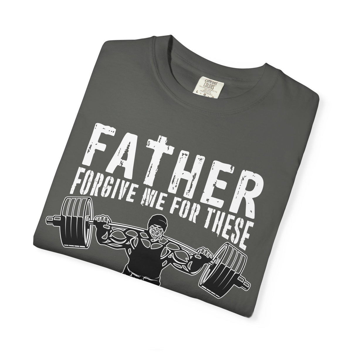 Father Forgive Gains Gym Shirt - Christian Humor Gift