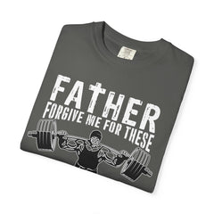 Father Forgive Gains Gym Shirt - Christian Humor Gift