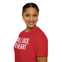 Self Deprecating Humor Shirt - Small Dick Big Heart Graphic