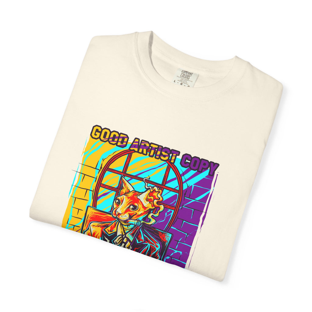 Good Artist Copy Great Artist Steal Funny Cat T-Shirt - Sinful Threads