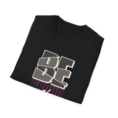 Proud Of Yourself Shirt - Be Proud Self Pride Graphic Tee