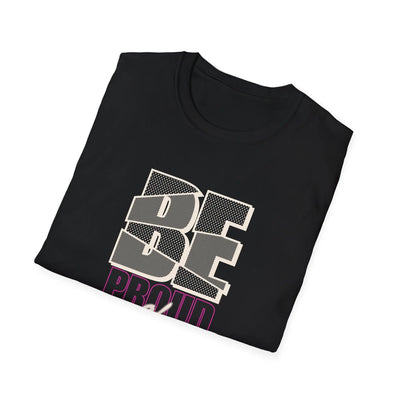 Proud Of Yourself Shirt - Be Proud Self Pride Graphic Tee - Sinful Threads
