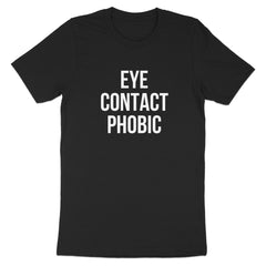 Eye Contact Phobic Statement T-Shirt product