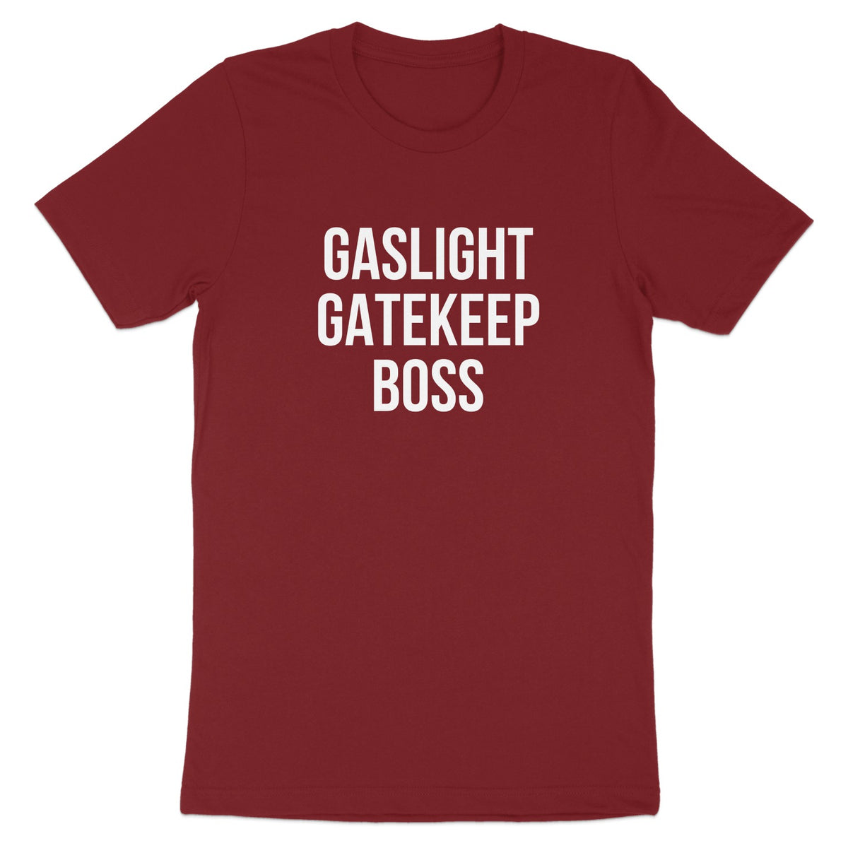 Gaslight Gatekeep Boss Statement T-shirt product type