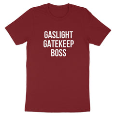 Gaslight Gatekeep Boss Statement T-shirt product type