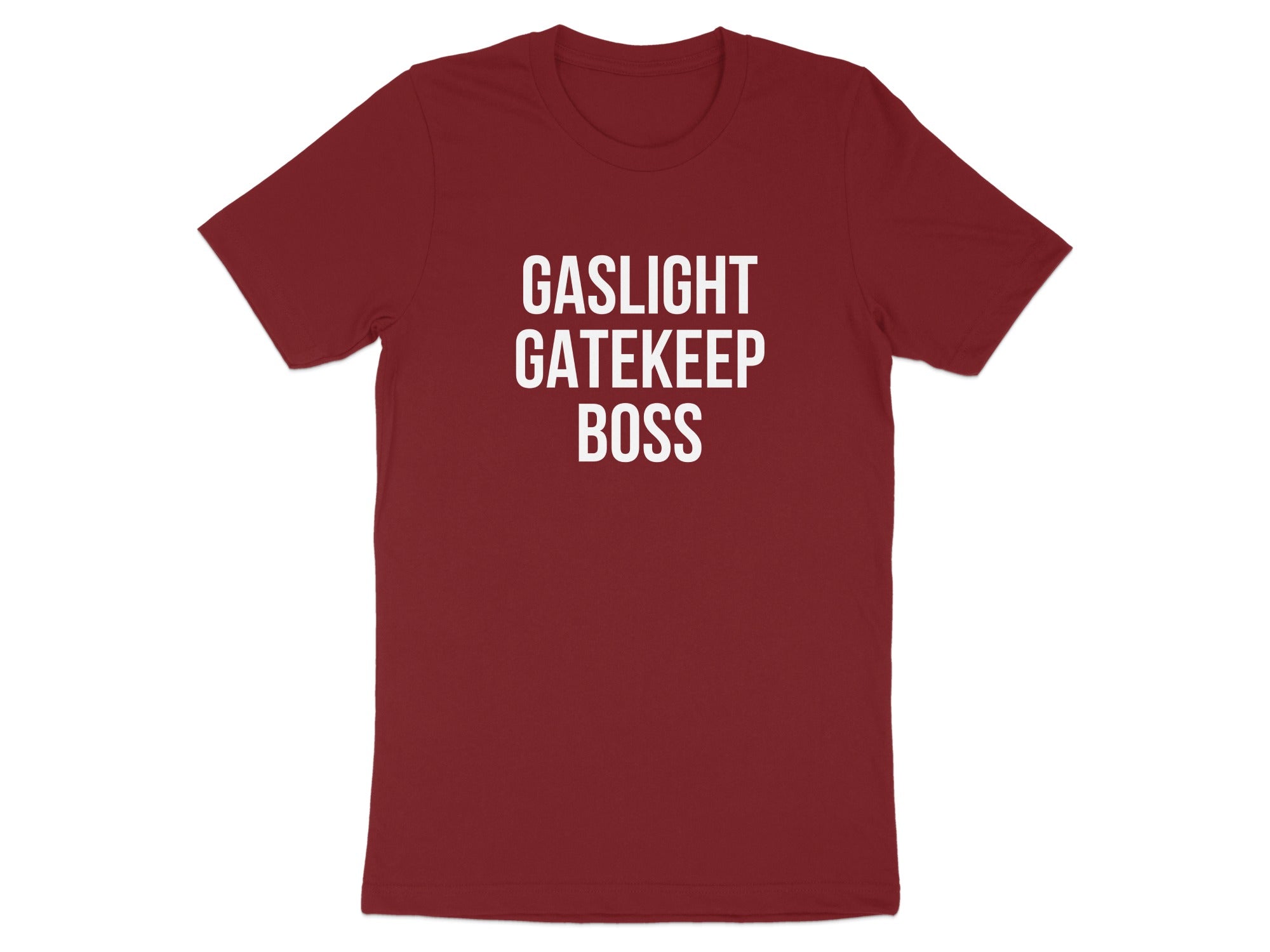 Gaslight Gatekeep Boss Statement T-shirt product type