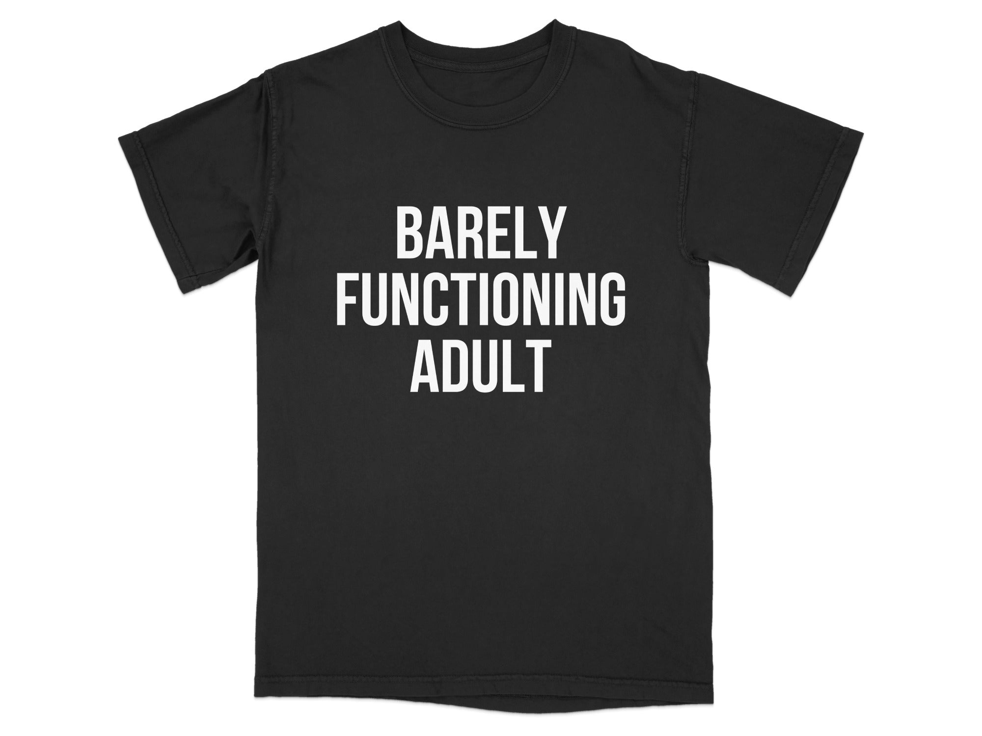 Barely Functioning Adult Graphic Shirt Product Type