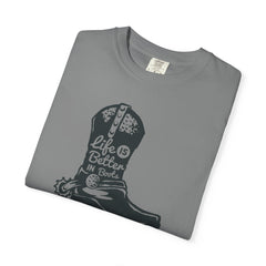 Life Is Better In Boots Funny Slogan Western T-Shirt