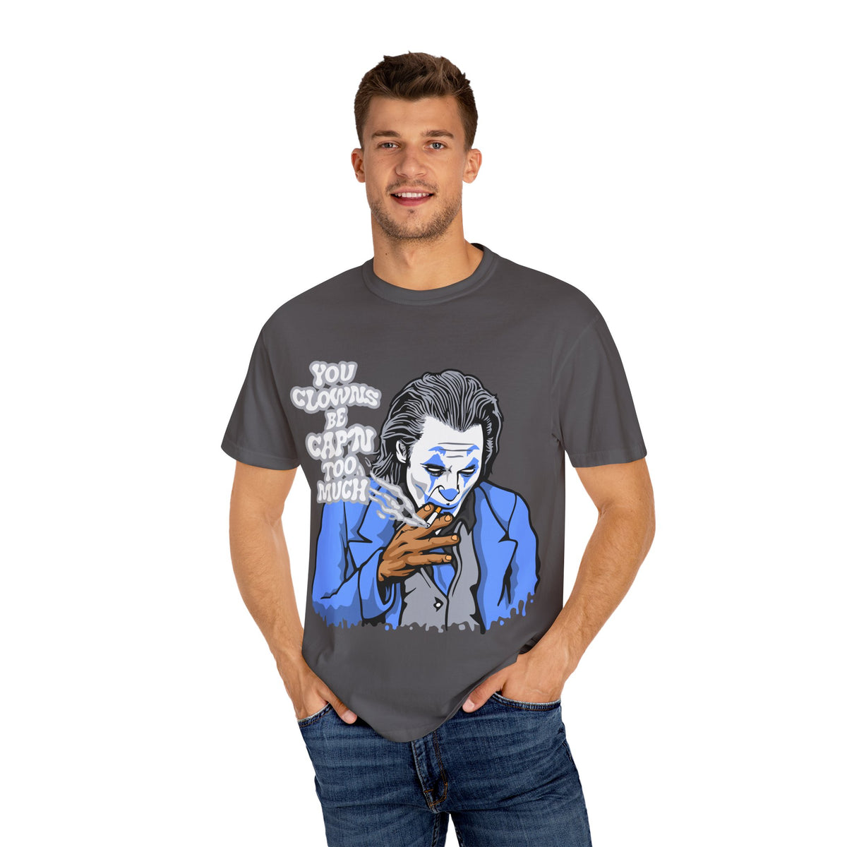 Smoking Clown Shirt - You Guys Be Capn Too Much Street Tee - Sinful Threads