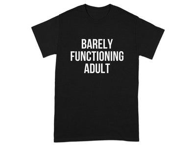 Barely Functioning Adult Graphic T-Shirt product type