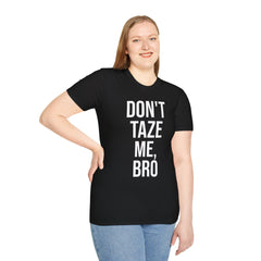 Don't Taze Me Bro Shirt - Nostalgic Meme Culture Apparel