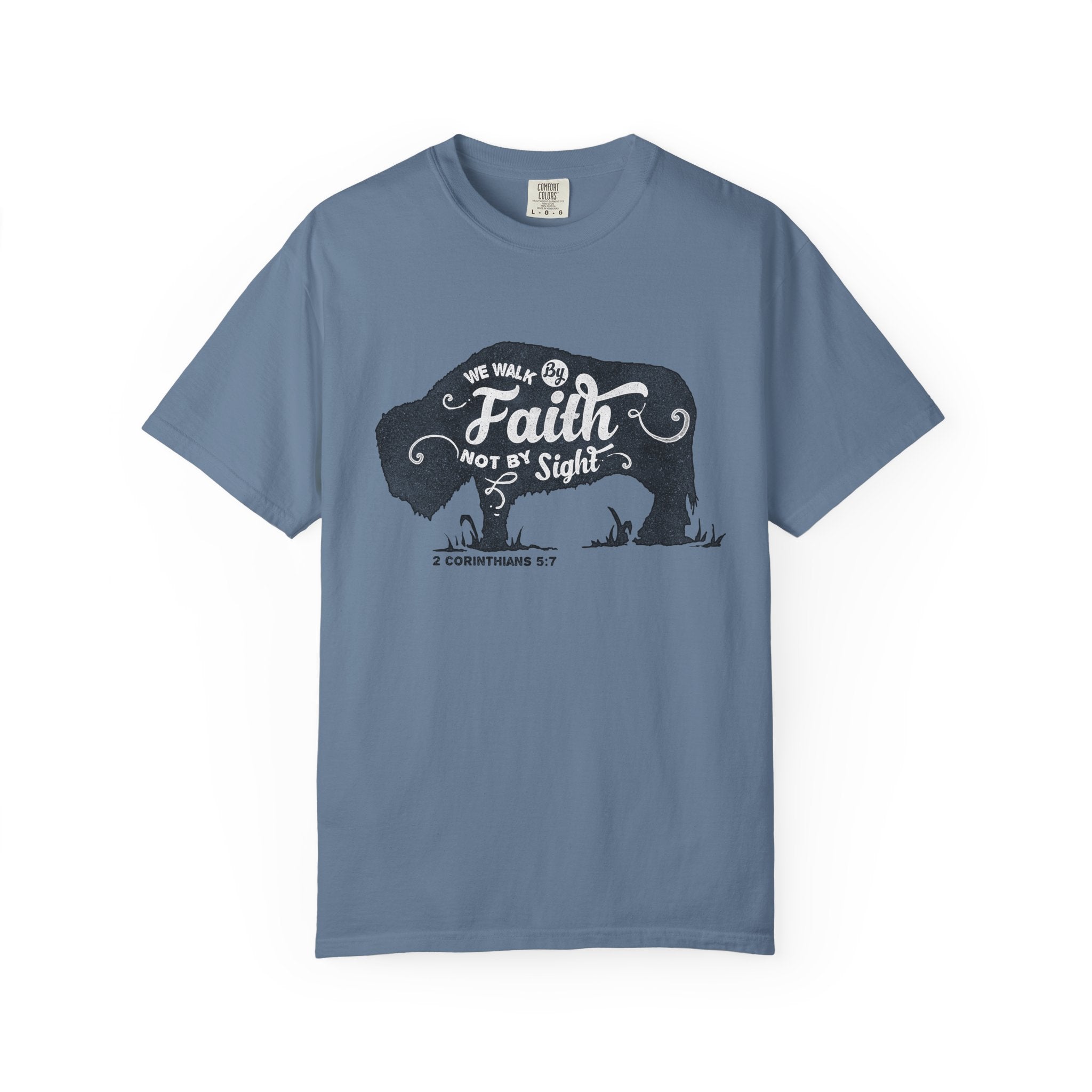 We Walk By Faith Buffalo Christian T-Shirt - Sinful Threads