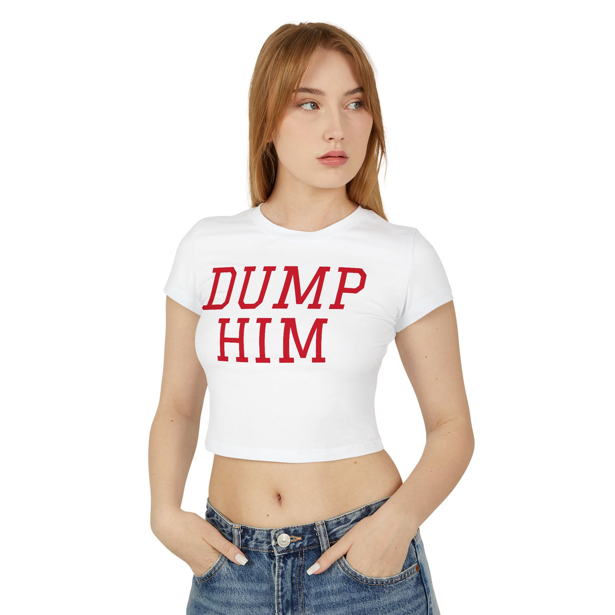 Dump Him Women's Baby Tee - Y2K Empowerment Confidence