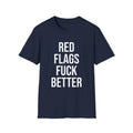 Red Flags Fuck Better Shirt - Sarcastic Dating Humor Tee Printify