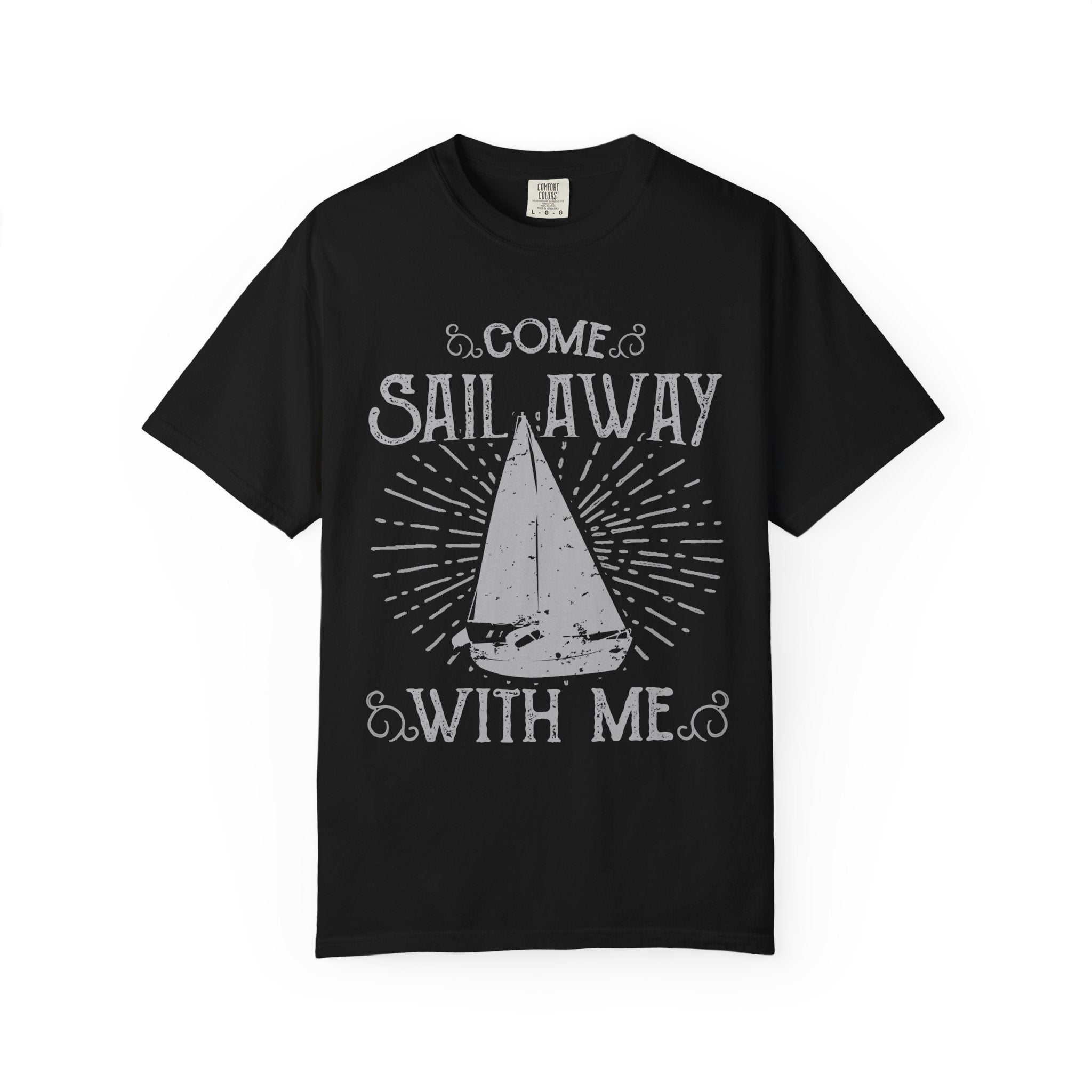 Come Sail Away With Me Nautical Theme Graphic T-Shirt - Sinful Threads