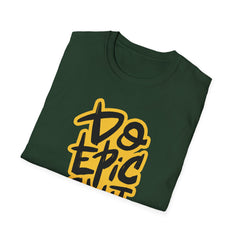 Epic Motivational Shirt - Fitness Gift for Men - Do Epic Shit