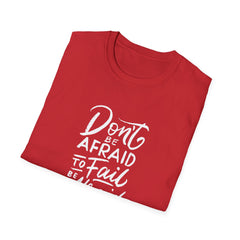Motivational Quote Graphic Tee - Afraid Fail Not Try Shirt