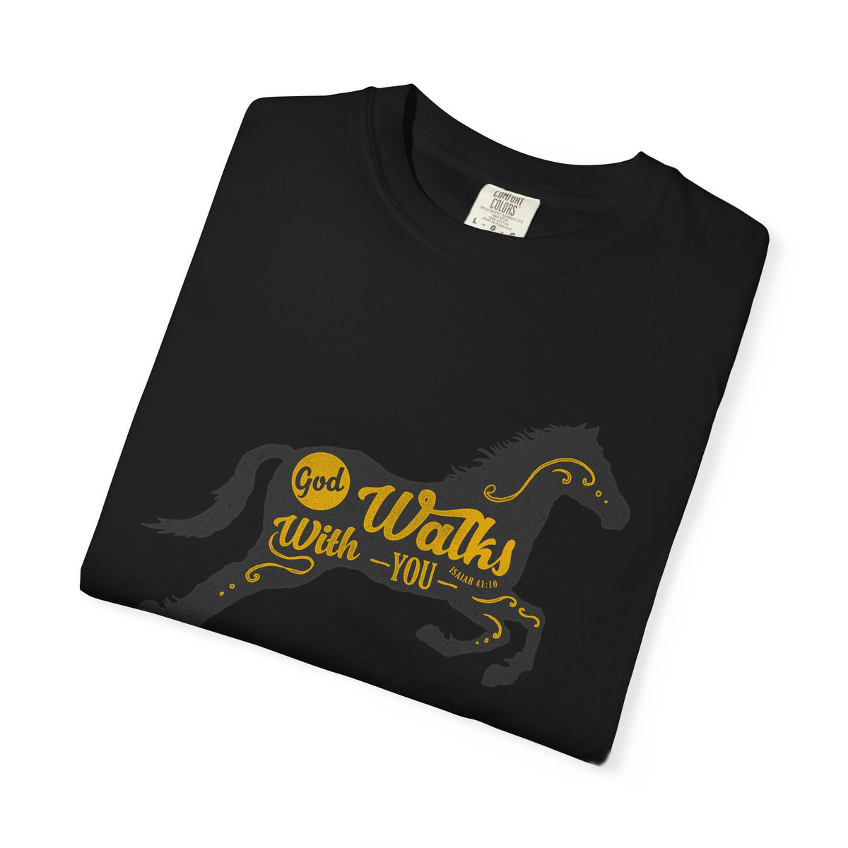 God Walks With You Isaiah 41 10 Religious Horse T-Shirt - Sinful Threads