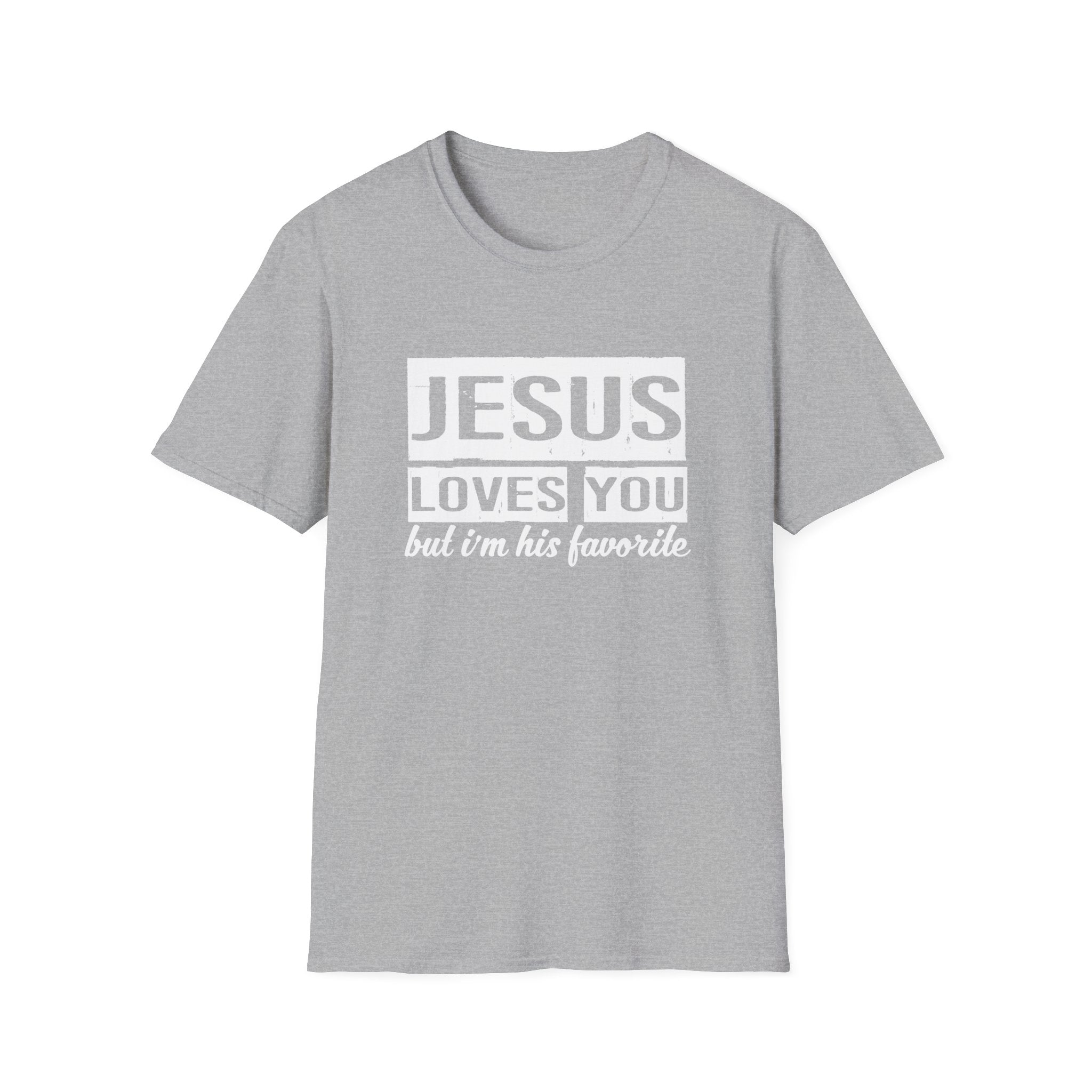 Jesus Loves You But I'm His Favorite Christian Humor Shirt - Sinful Threads