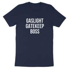 Gaslight Gatekeep Boss Funny Graphic Tee Shirt product type