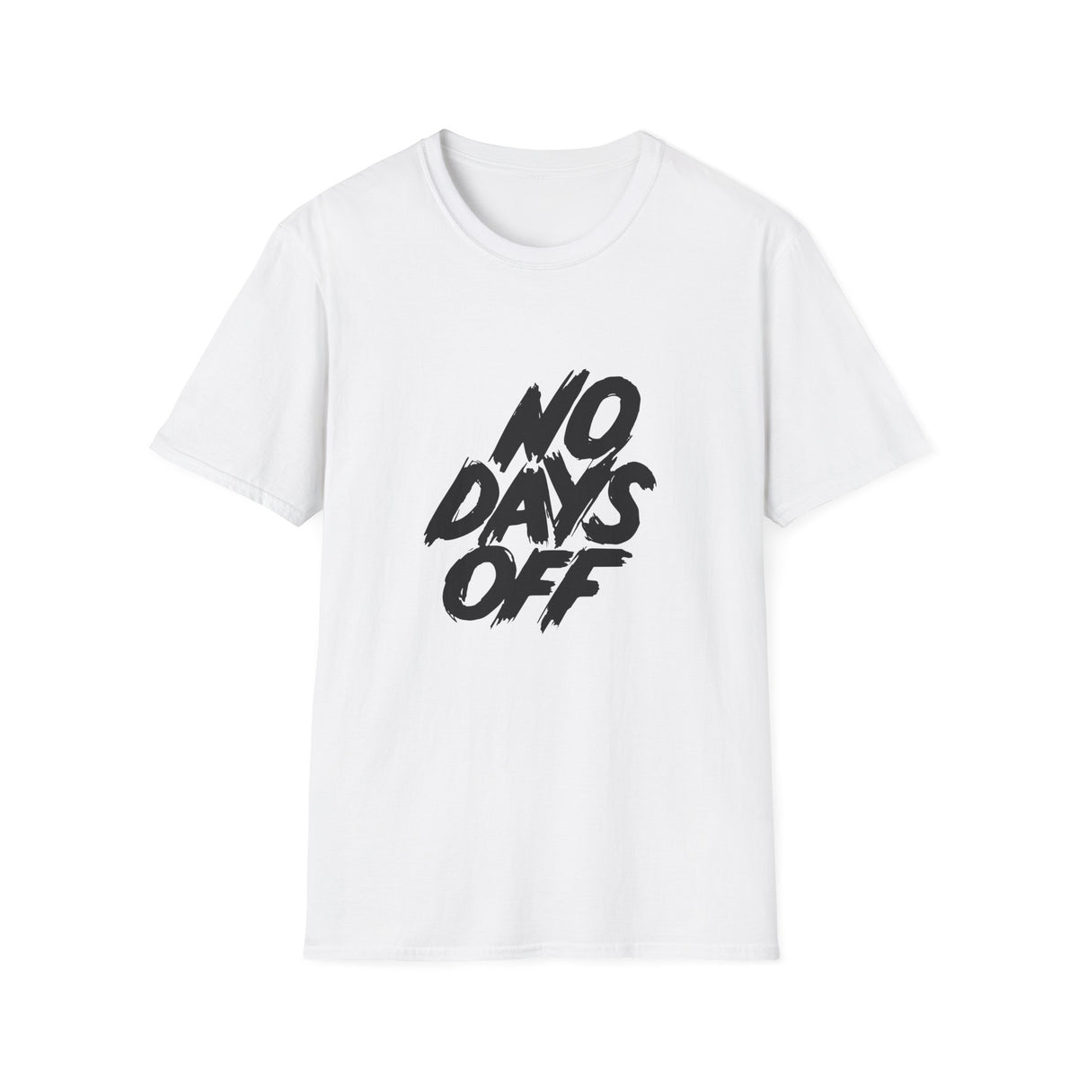 Workaholic Quote Shirt - No Days Off Business Hustle Tee