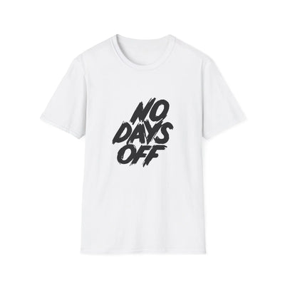 Workaholic Quote Shirt - No Days Off Business Hustle Tee - Sinful Threads