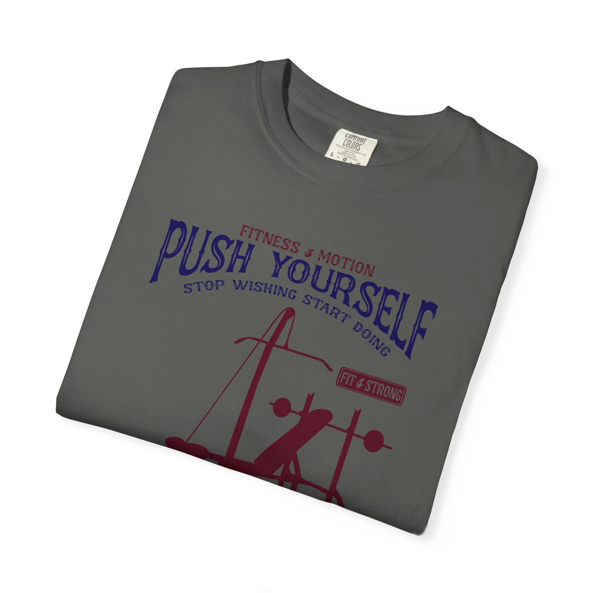 Fitness And Motion Bodybuilding Gym Push Yourself T-Shirt