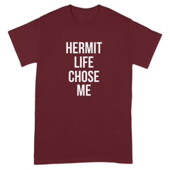 Hermit Life Chose Me Graphic Tee Shirt Product