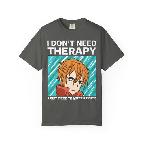 Anime Therapy Shirt – I Don’t Need Therapy Manga Style Tee - Sinful Threads