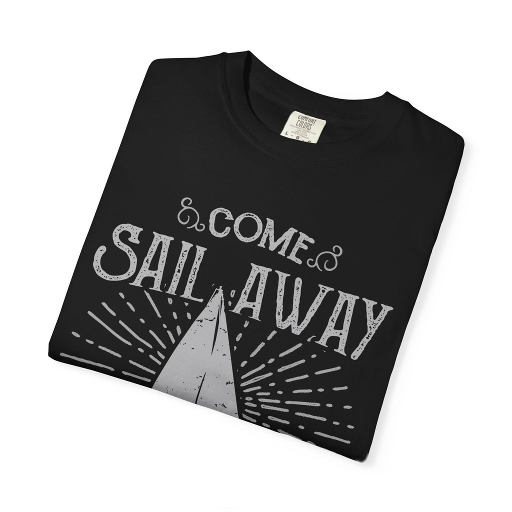 Come Sail Away With Me Nautical Theme Graphic T-Shirt - Sinful Threads