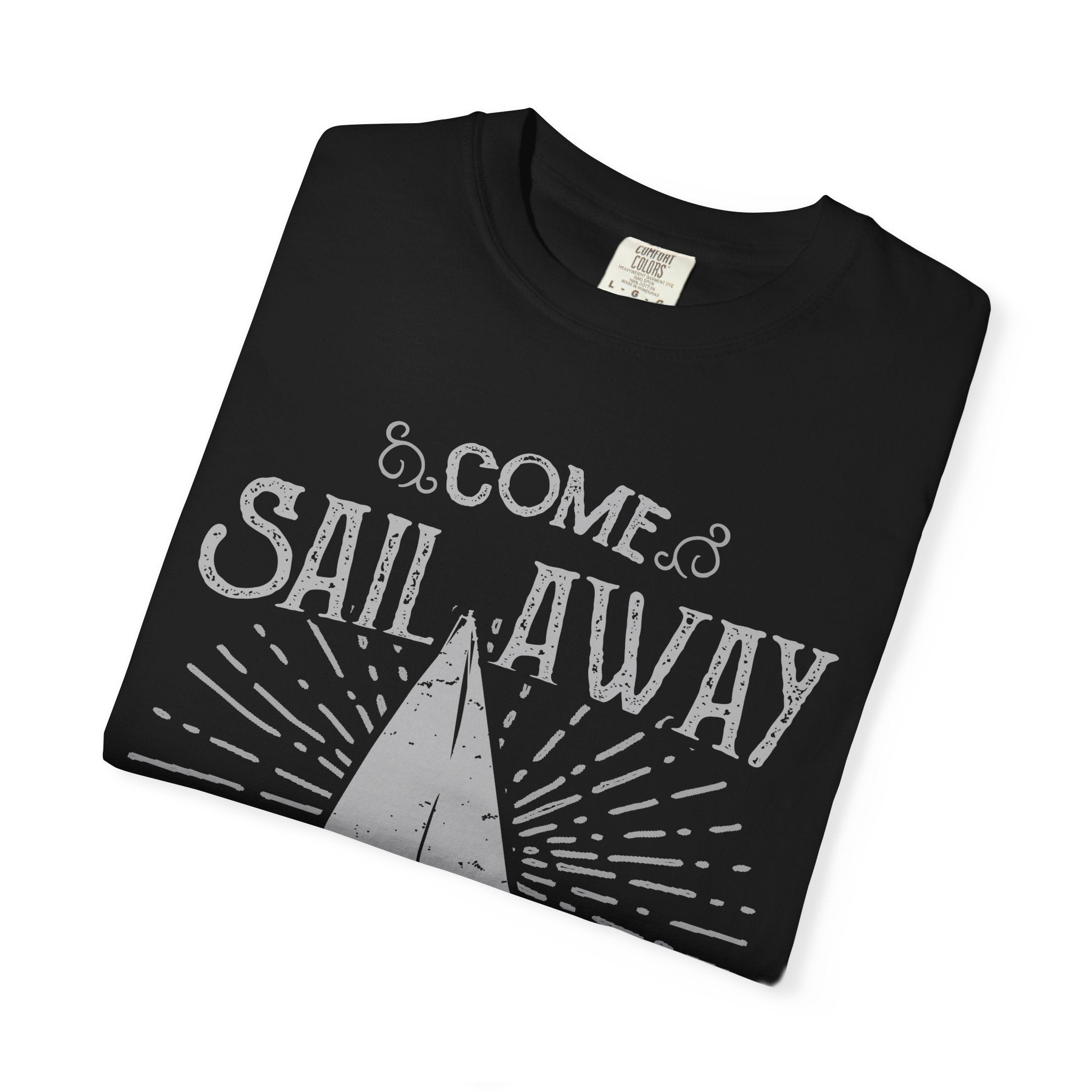 Come Sail Away With Me Nautical Theme Graphic T-Shirt - Sinful Threads
