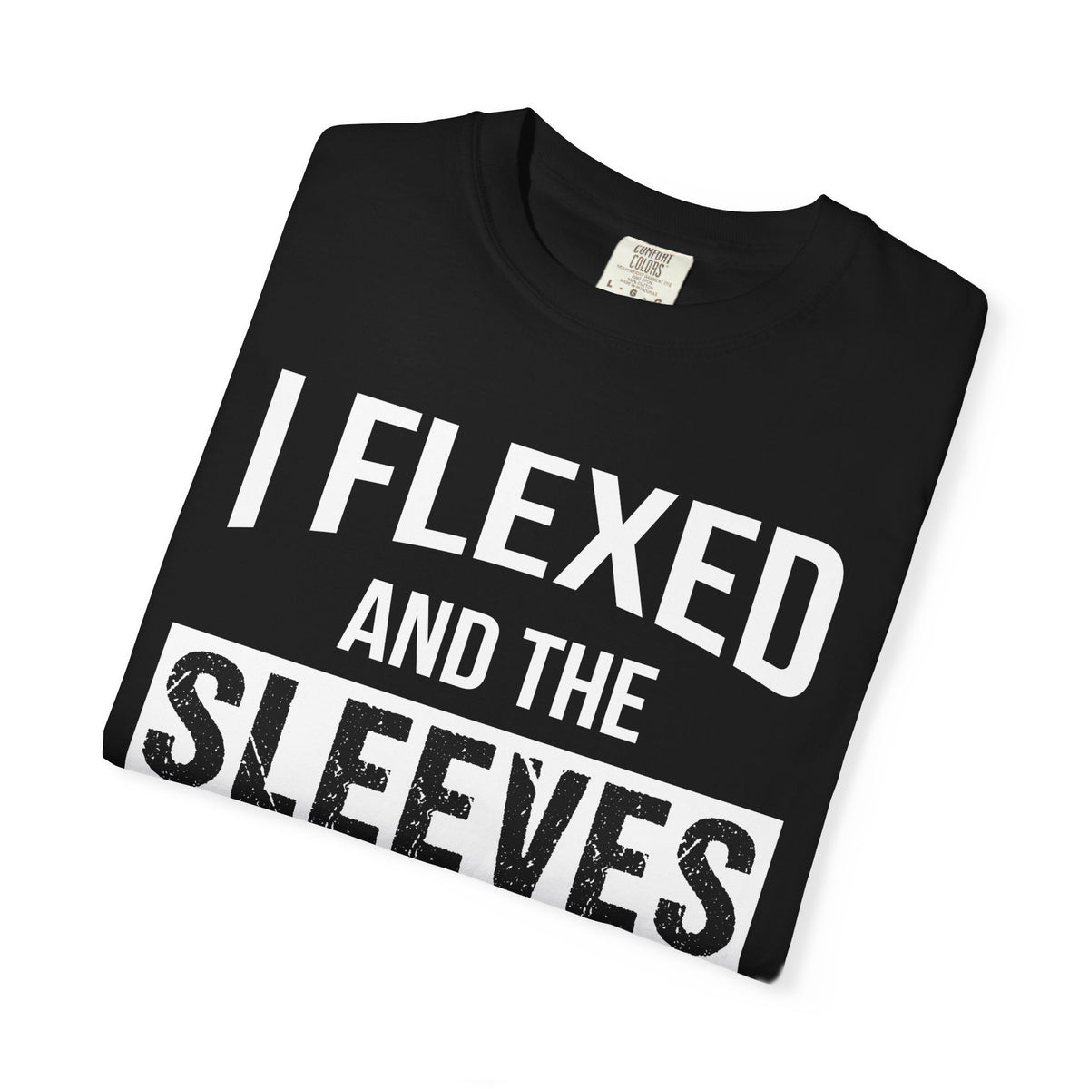 I Flexed Sleeves Statement T-Shirt - Premium Gym Humor Tee