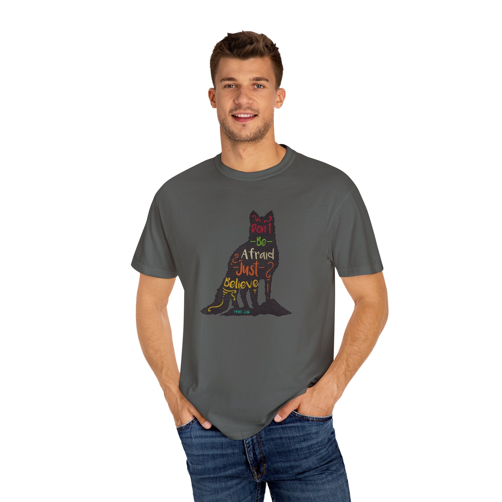 Don't Be Afraid Just Believe in Wolf Silhouette T-Shirt - Sinful Threads