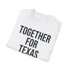 Together For Texas Shirt - Texas Unity Pride Tee