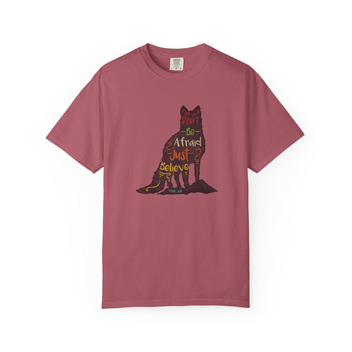 Don't Be Afraid Just Believe in Wolf Silhouette T-Shirt