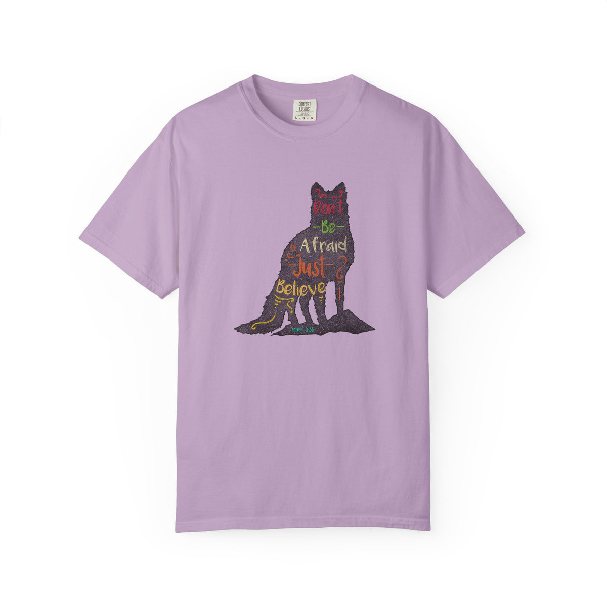 Don't Be Afraid Just Believe in Wolf Silhouette T-Shirt