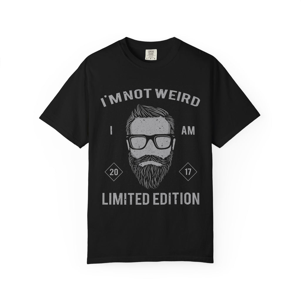 I Am Not Weird Limited Edition With Beard Graphic T-Shirt - Sinful Threads