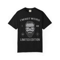 I Am Not Weird Limited Edition With Beard Graphic T-Shirt - Sinful Threads