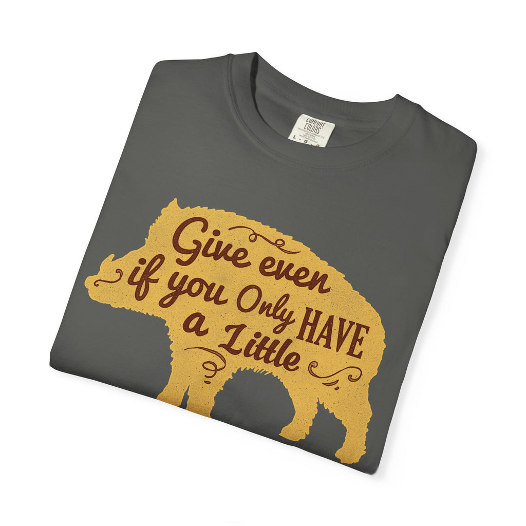 Give Even if You Only Have a Little Boar Silhouette T-Shirt - Sinful Threads