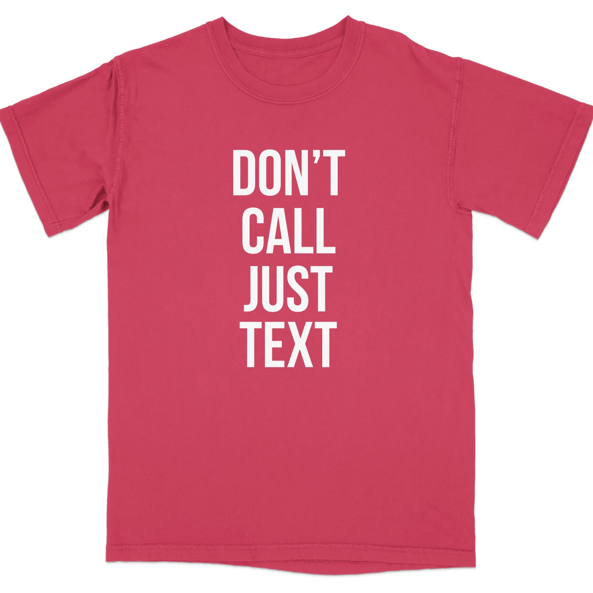 Don't Call Just Text Graphic T-Shirt product