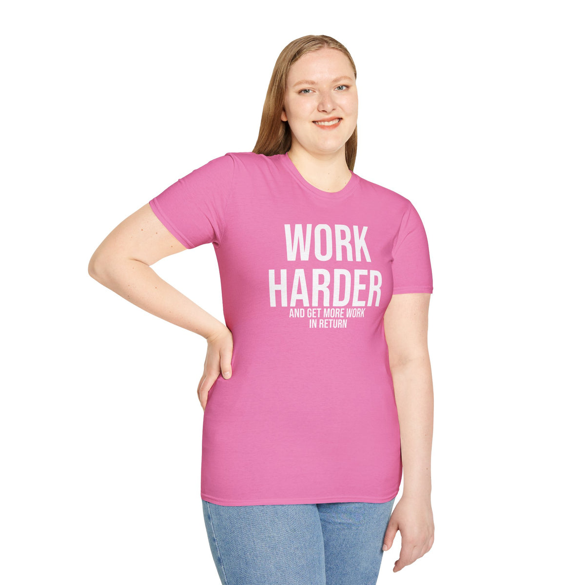 Work Harder & Get More Work Return T-Shirt - Reality Check