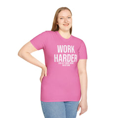 Work Harder & Get More Work Return T-Shirt - Reality Check