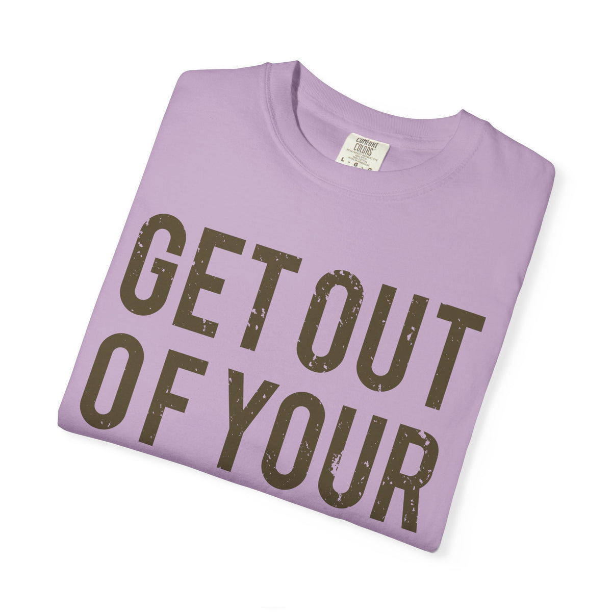 Get Out Of Your Own Way Motivation Slogan Graphic T-Shirt - Sinful Threads