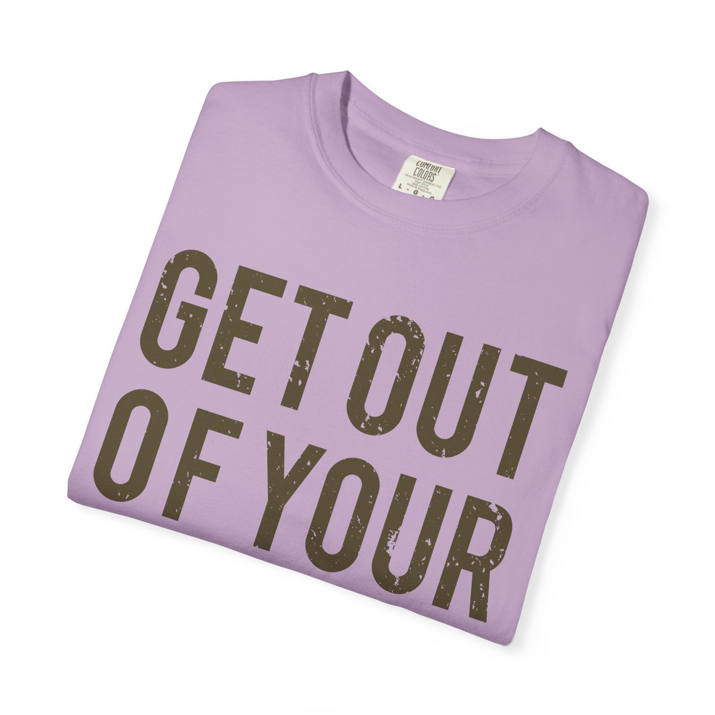 Get Out Of Your Own Way Motivation Slogan Graphic T-Shirt - Sinful Threads