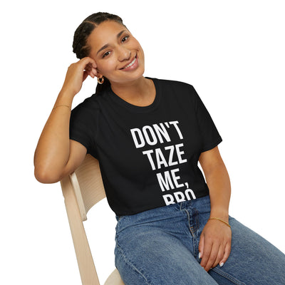 DON’T TAZE ME BRO T Shirt – Viral Protest Meme Graphic Tee