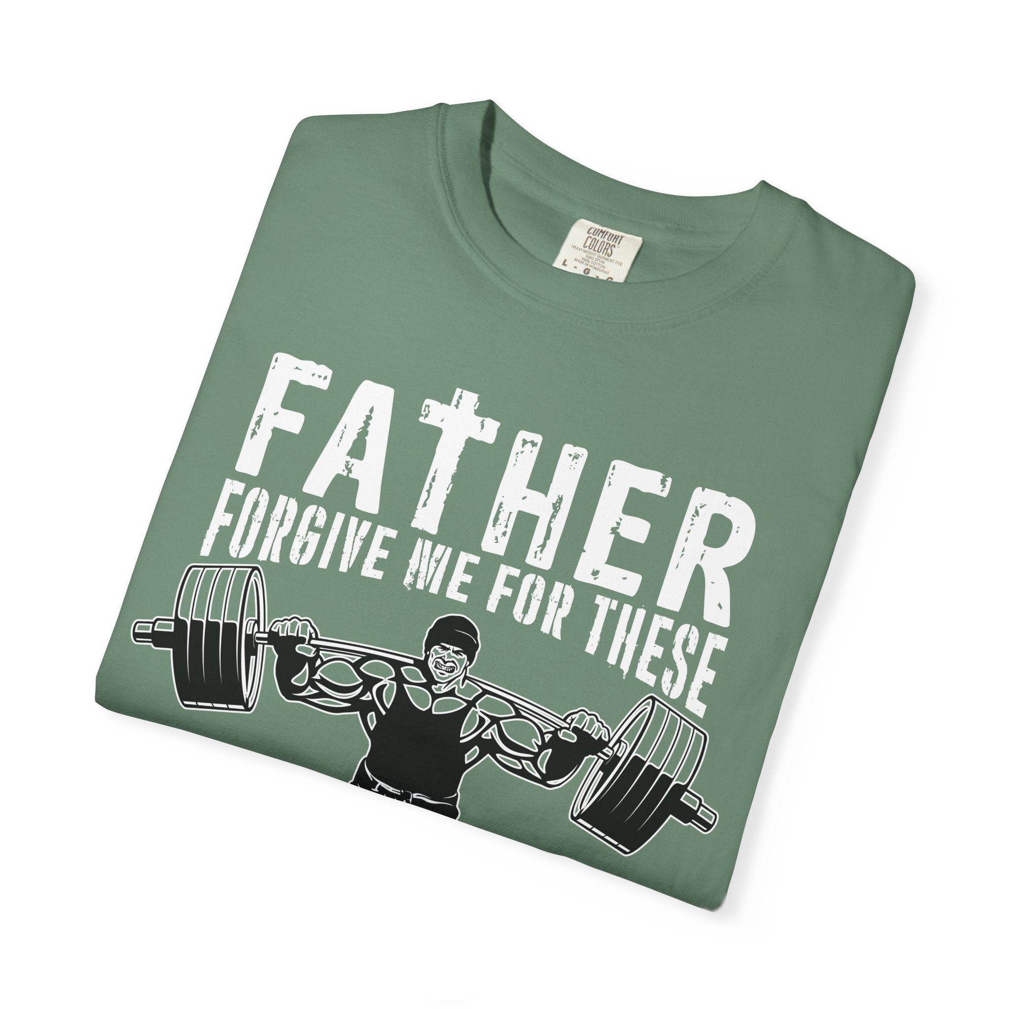 Father Forgive Gains Gym Shirt - Christian Humor Gift - Sinful Threads